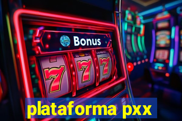 plataforma pxx